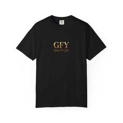 GFY "Good For You"  Graphic T-Shirt
