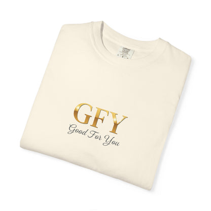 GFY "Good For You"  Graphic T-Shirt