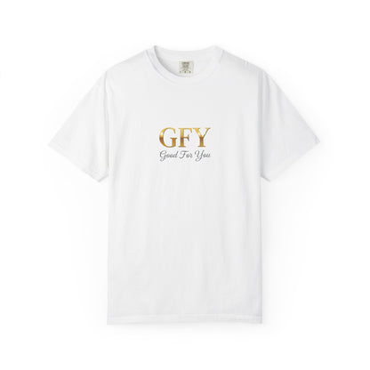 GFY "Good For You"  Graphic T-Shirt