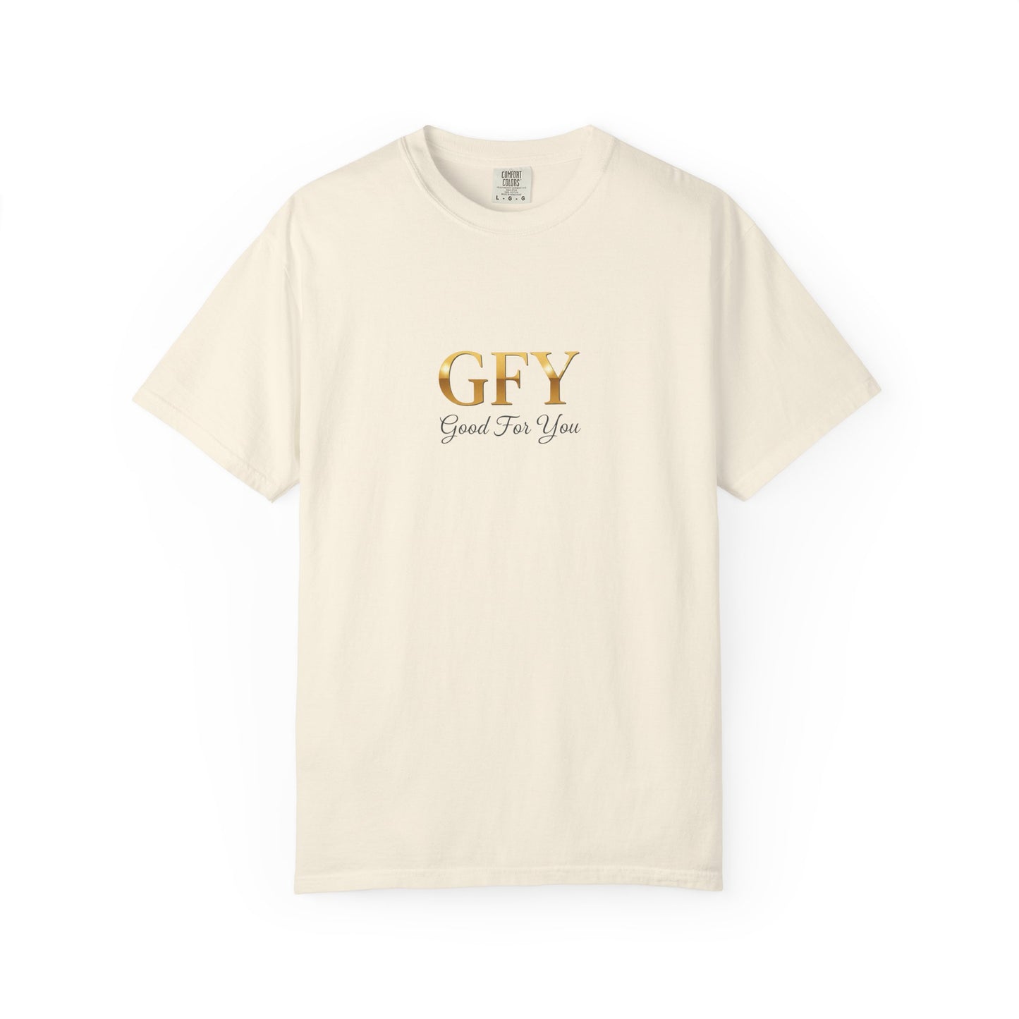 GFY "Good For You"  Graphic T-Shirt