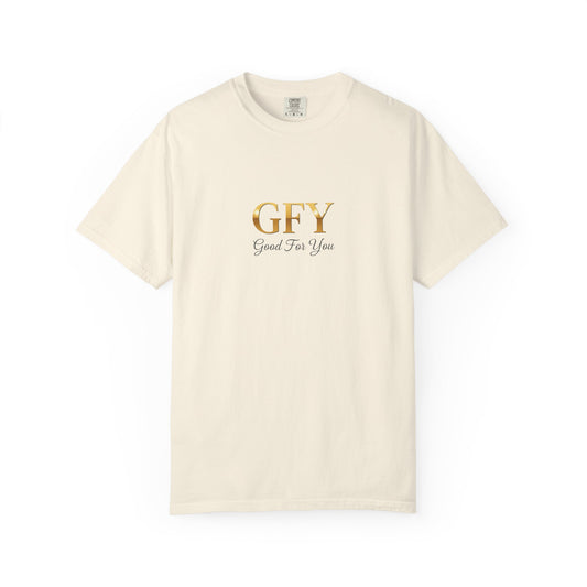 GFY "Good For You"  Graphic T-Shirt