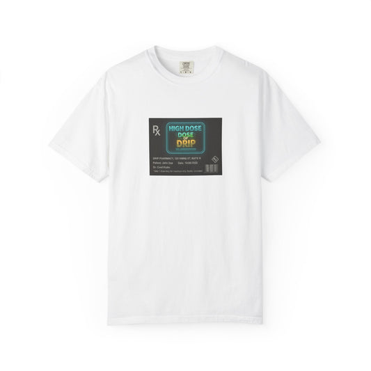 High Dose of Drip Rx Graphic Tee