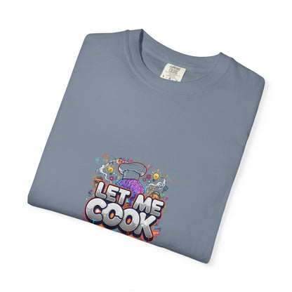 Let Me Cook T-Shirt — Let me Cook Brain