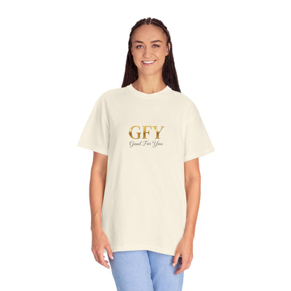 GFY "Good For You"  Graphic T-Shirt