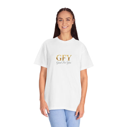 GFY "Good For You"  Graphic T-Shirt