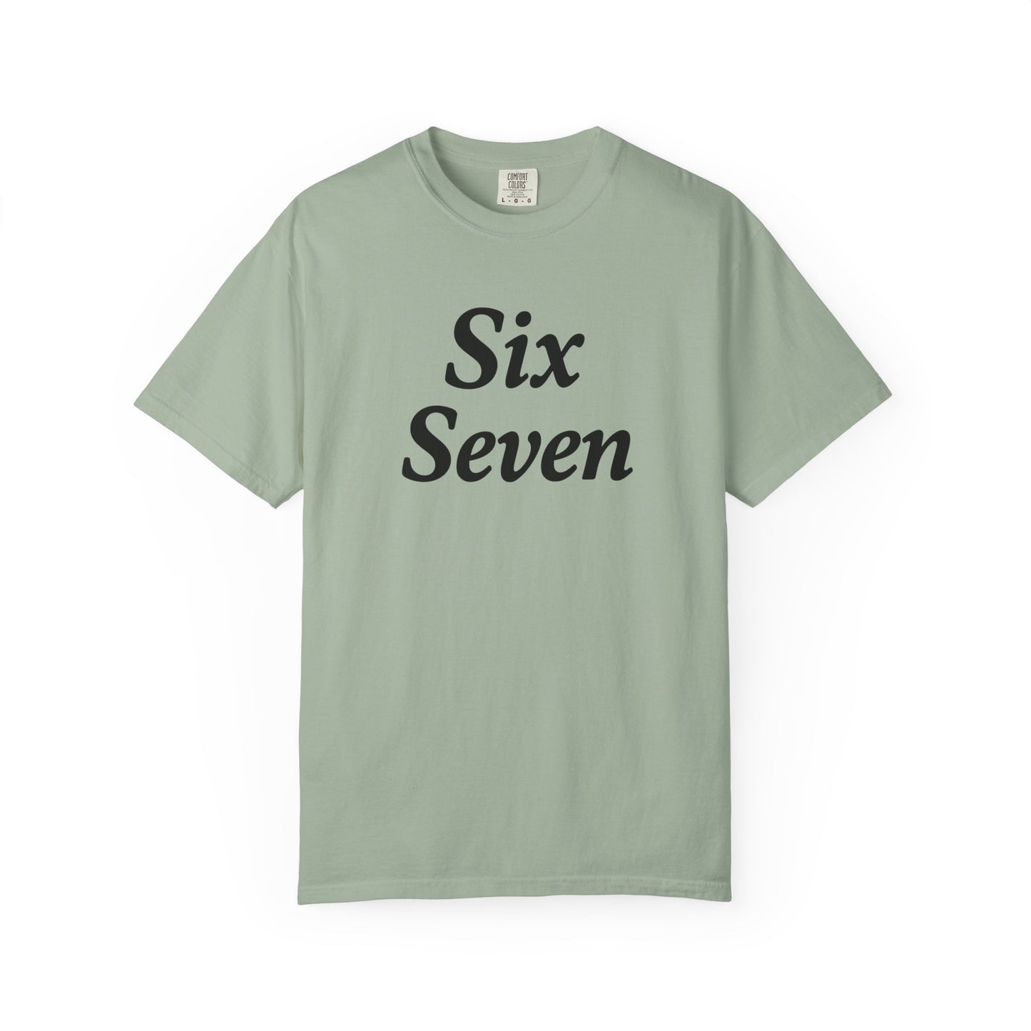 Six Seven T-Shirt — Vintage Script Graphic Tee (Front Text & Back 6·7 Design)
