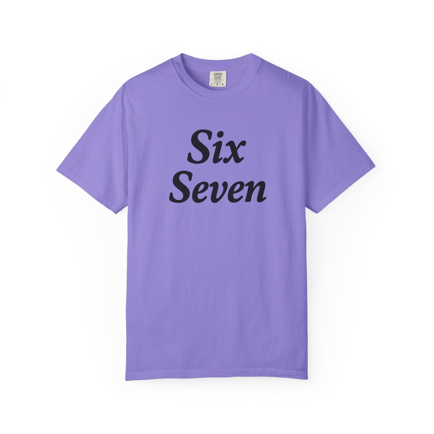 Six Seven T-Shirt — Vintage Script Graphic Tee (Front Text & Back 6·7 Design)