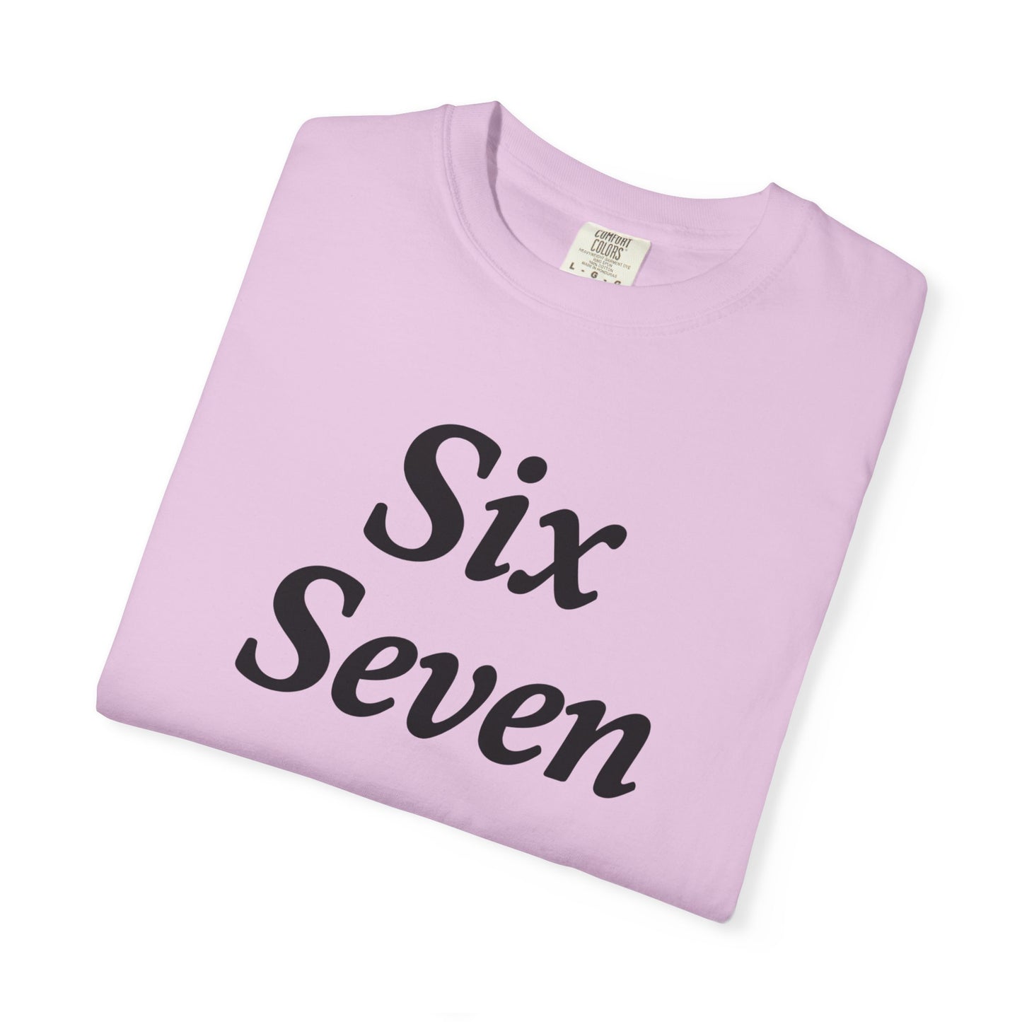 Six Seven T-Shirt — Vintage Script Graphic Tee (Front Text & Back 6·7 Design)