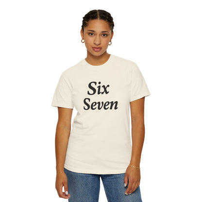 Six Seven T-Shirt — Vintage Script Graphic Tee (Front Text & Back 6·7 Design)